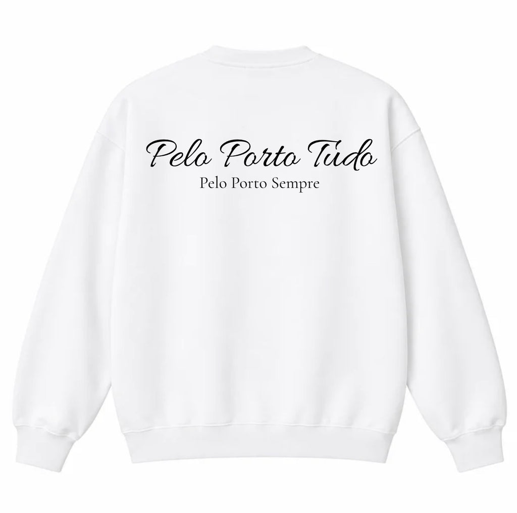 PACK Sweat s/capuz • “Pelo Porto Tudo” White