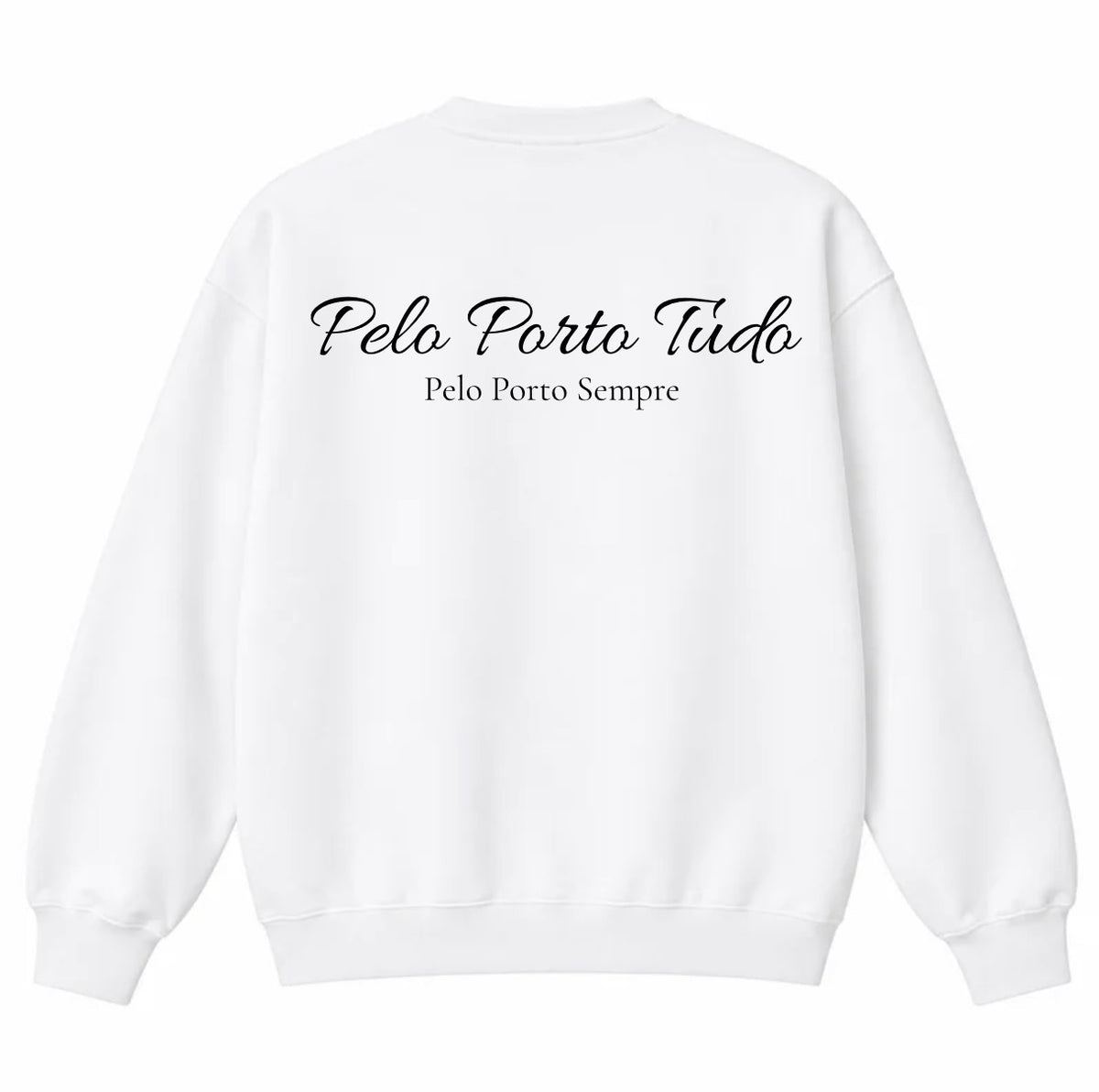 PACK Sweat s/capuz • “Pelo Porto Tudo” White