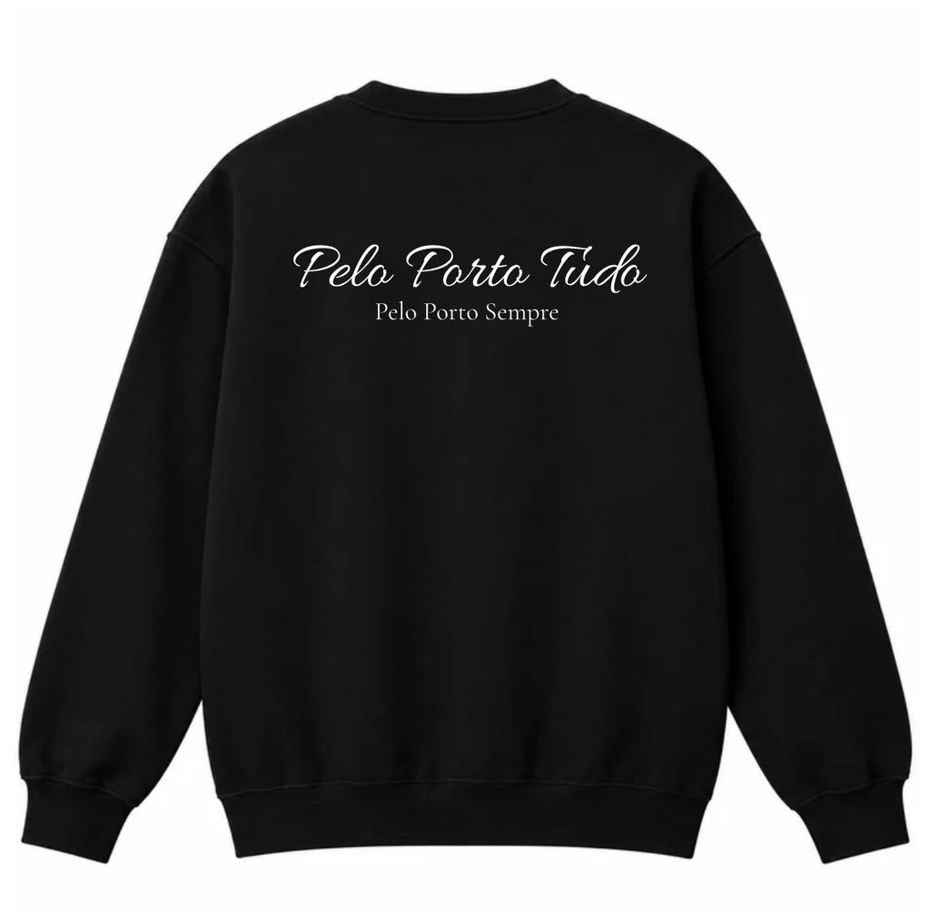 PACK Sweat s/capuz • “Pelo Porto Tudo” Black